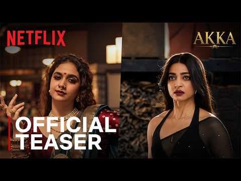 Akka | Official Teaser | Keerthy Suresh, Radhika Apte | Netflix India