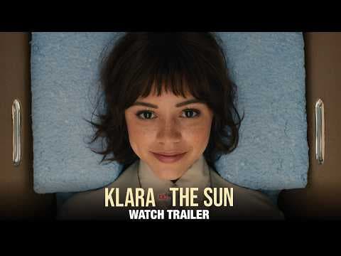 Klara and the Sun — Official Trailer