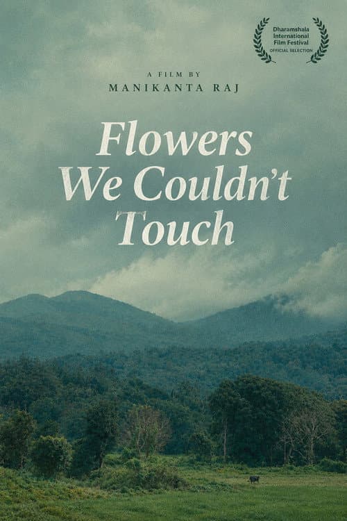 Flowers We Couldn’t Touch poster